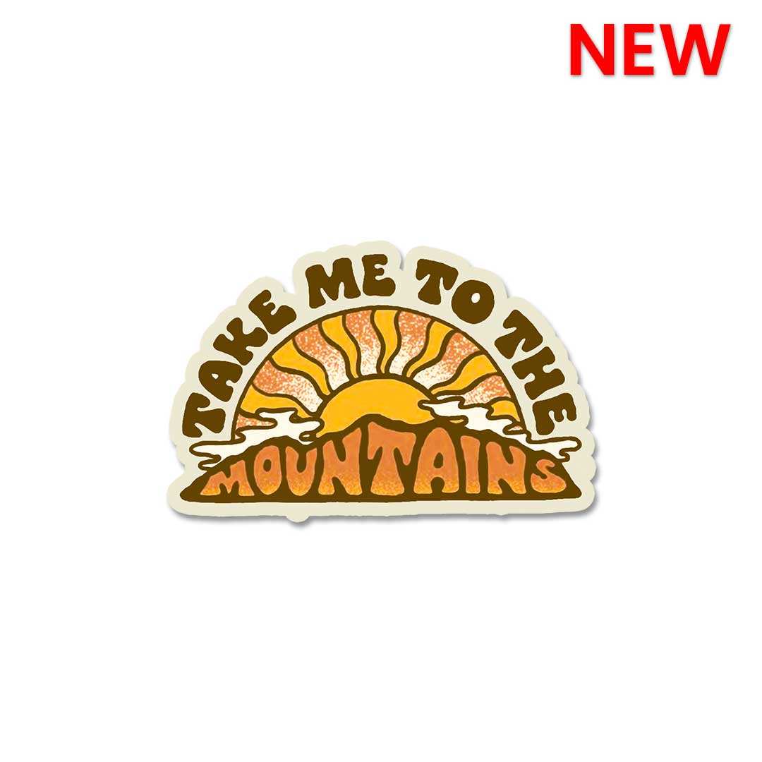 Take Me To The Mountains Sticker