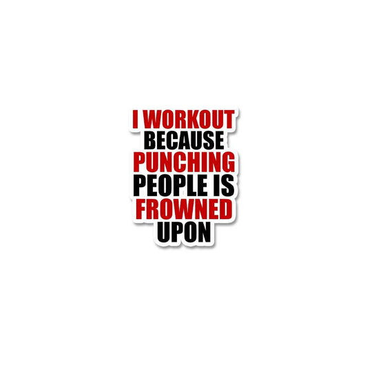 I Workout Because  Sticker