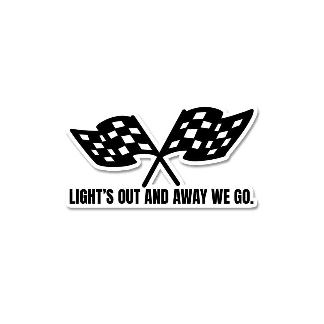 Light'S Out And Away We Go Sticker