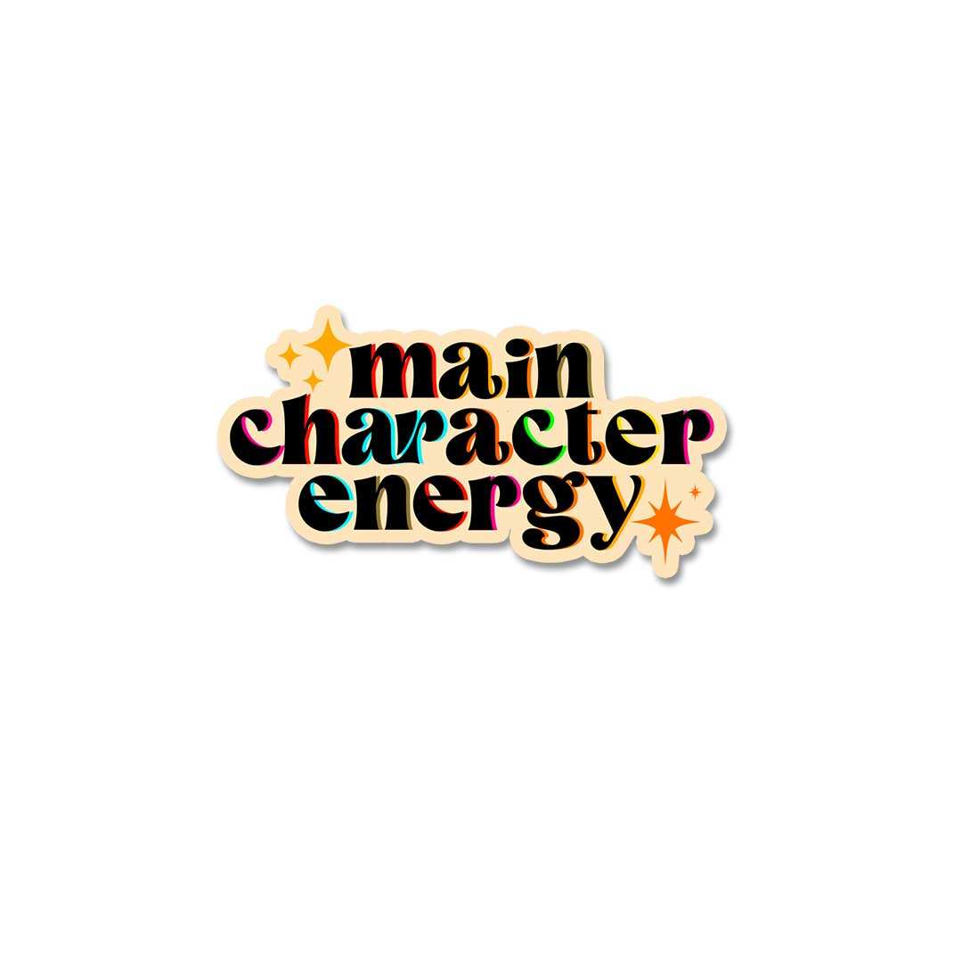 Main Character Energy Sticker