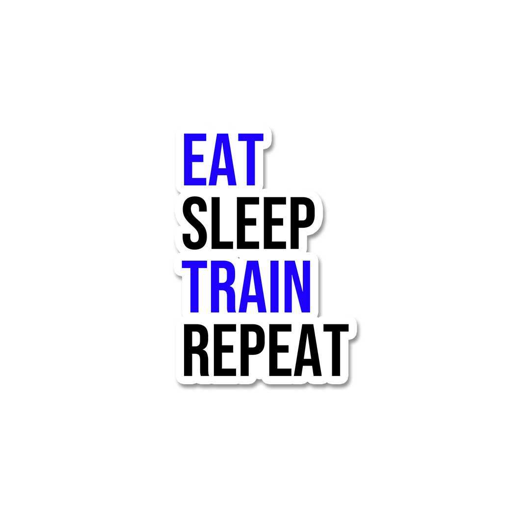 Eat Sleep Train Repeat Sticker