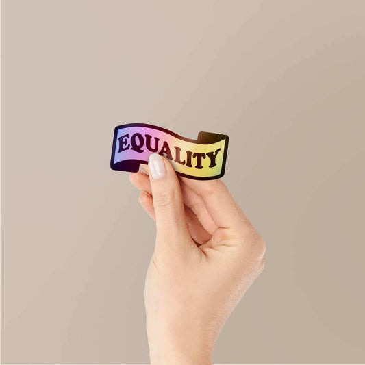 Equality Holographic Stickers | STICK IT UP