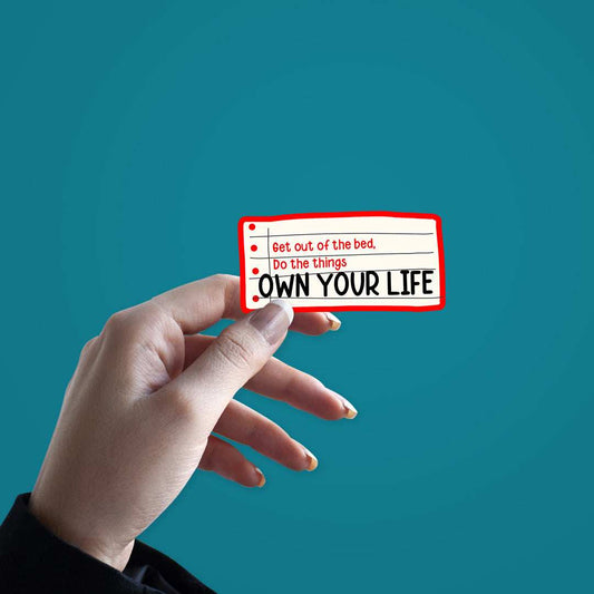 Own your life  Sticker