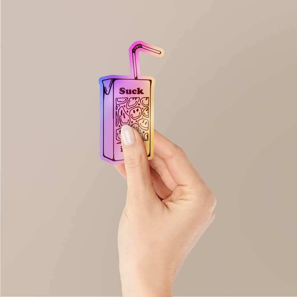 Suck It Up Holographic Stickers | STICK IT UP