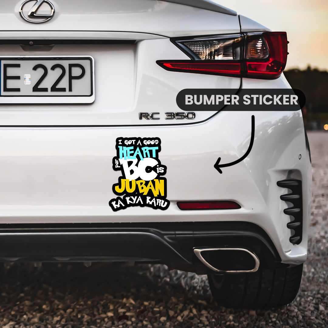 I Got a Good Heart Par Bumper Sticker | STICK IT UP