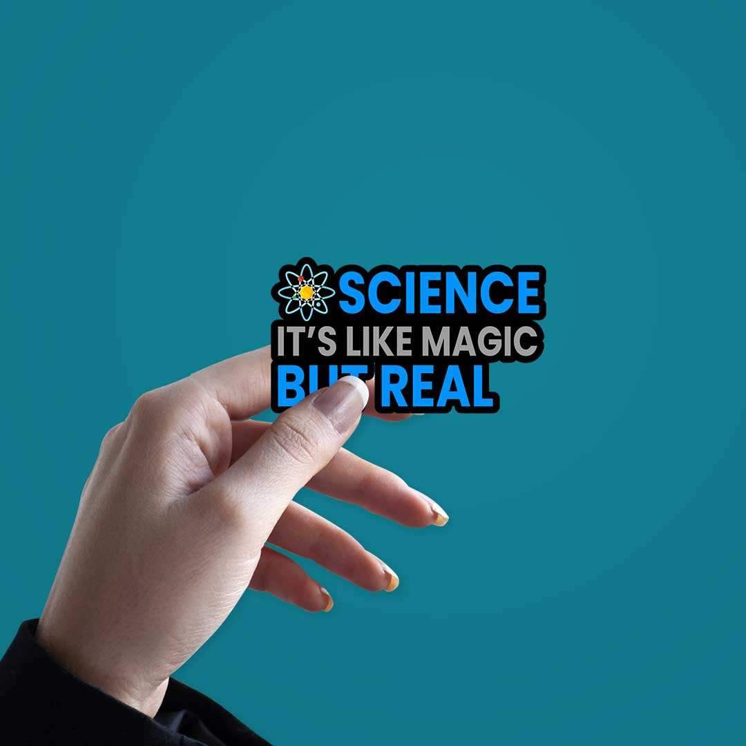 Science It'S Like Magic But Real Sticker