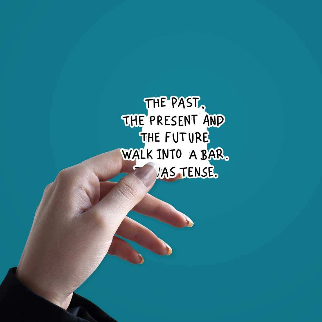 The Past The Present The Future Sticker