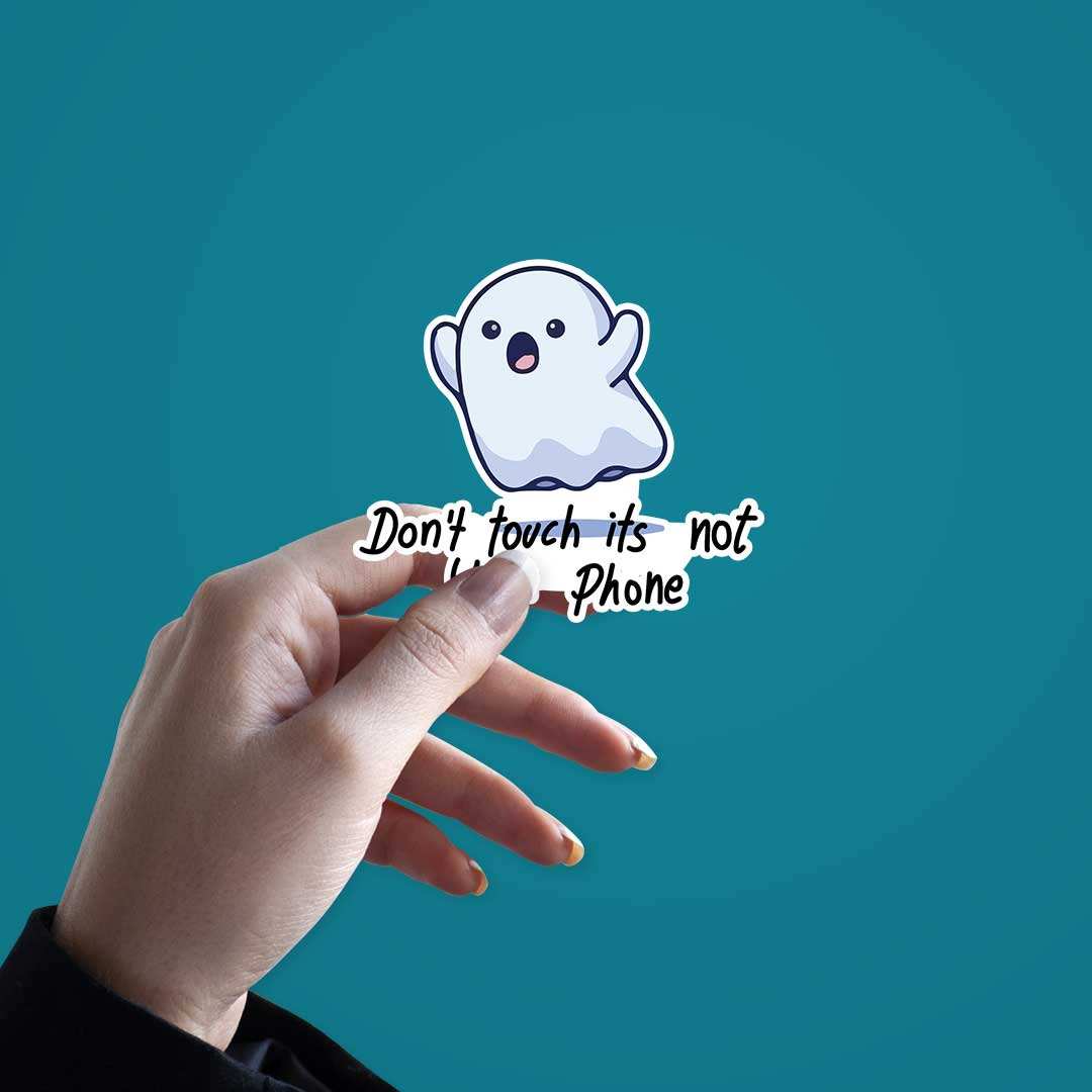 Don'T Touch Its Not Your Phone Sticker