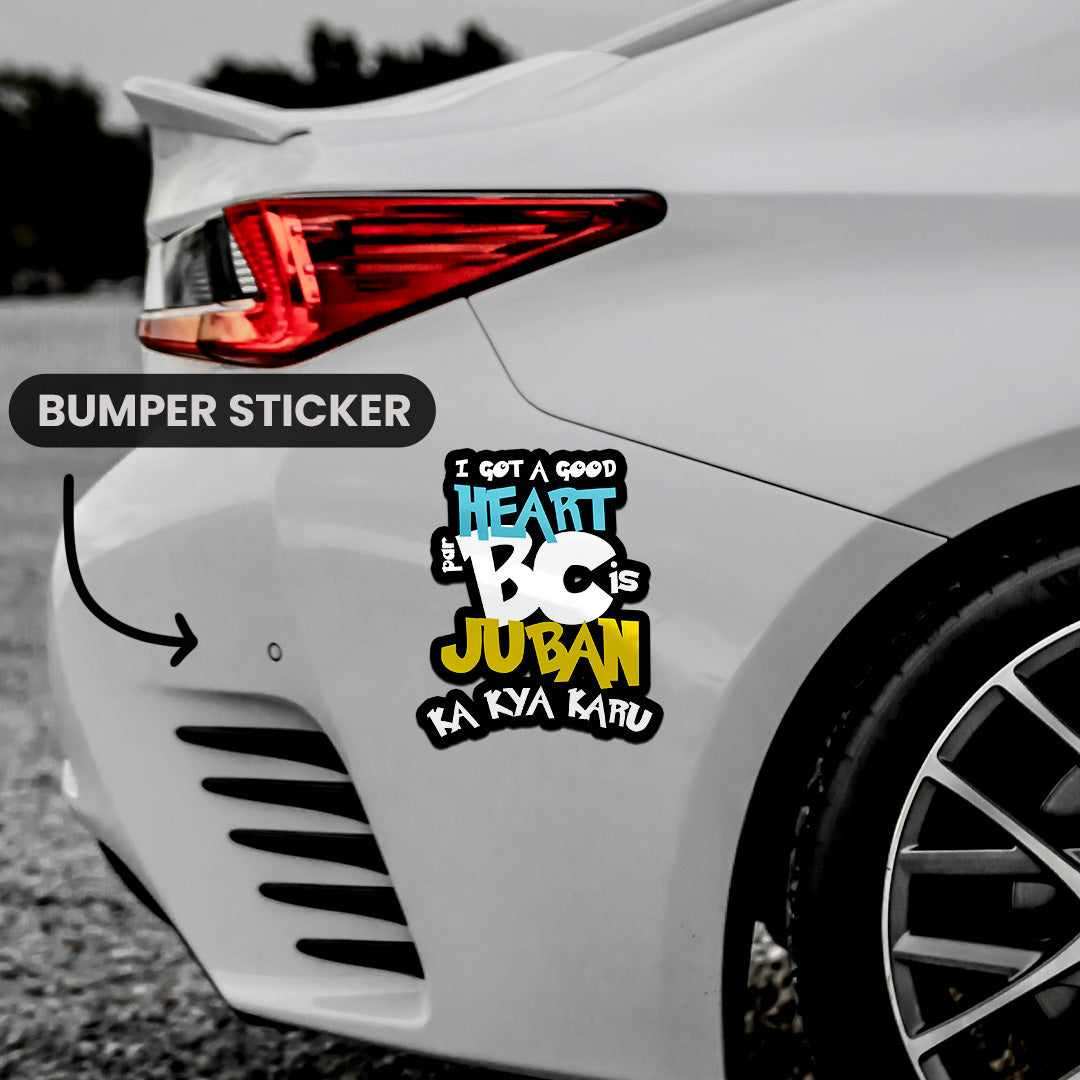 I Got a Good Heart Par Bumper Sticker | STICK IT UP