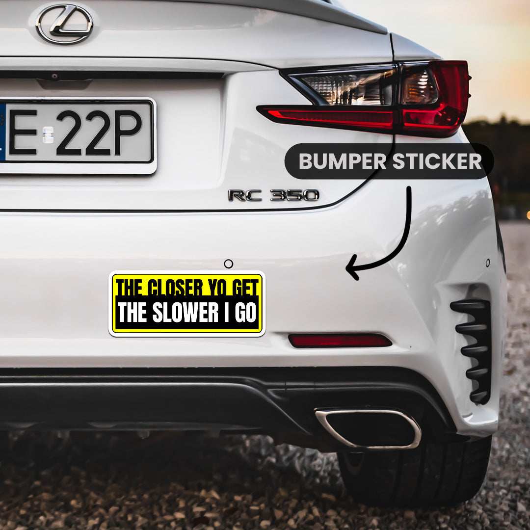 If You Can Read This Bumper Sticker