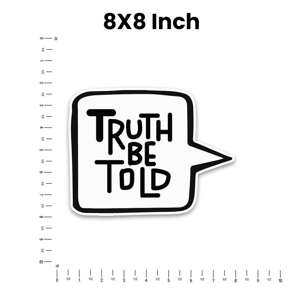 Truth Be Told Bumper Sticker