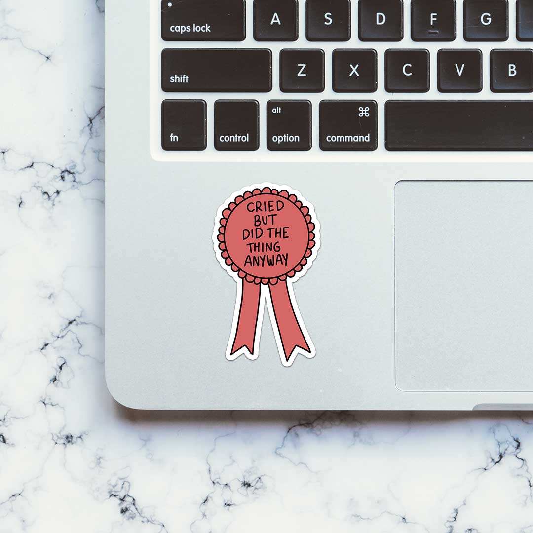 Cried But Did It Anyway Sticker