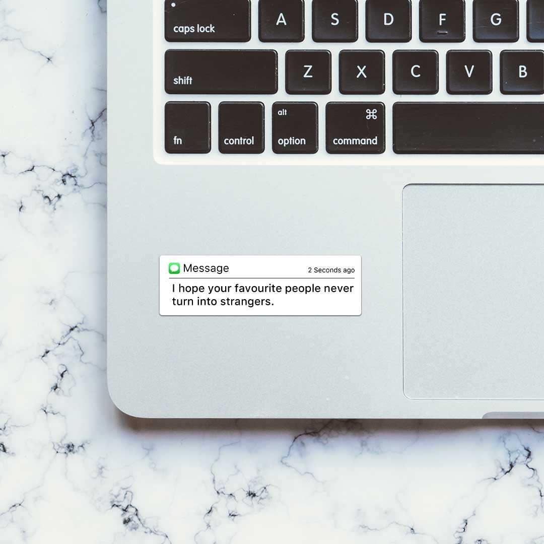 Never Turn Into Stranger Sticker