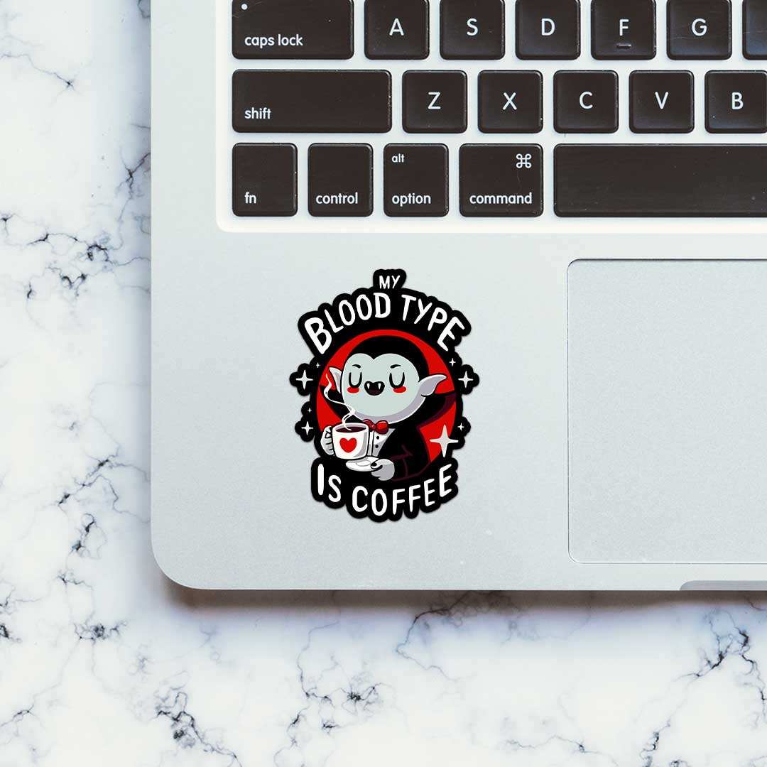My Blood Type Is Coffee Sticker