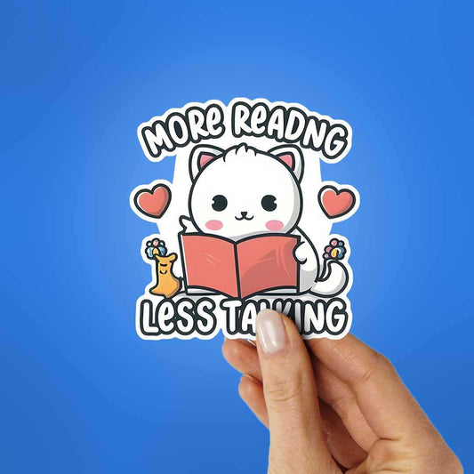 More Reading Less Talking Sticker