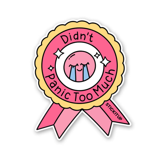 Didn't Panic Too Much Sticker