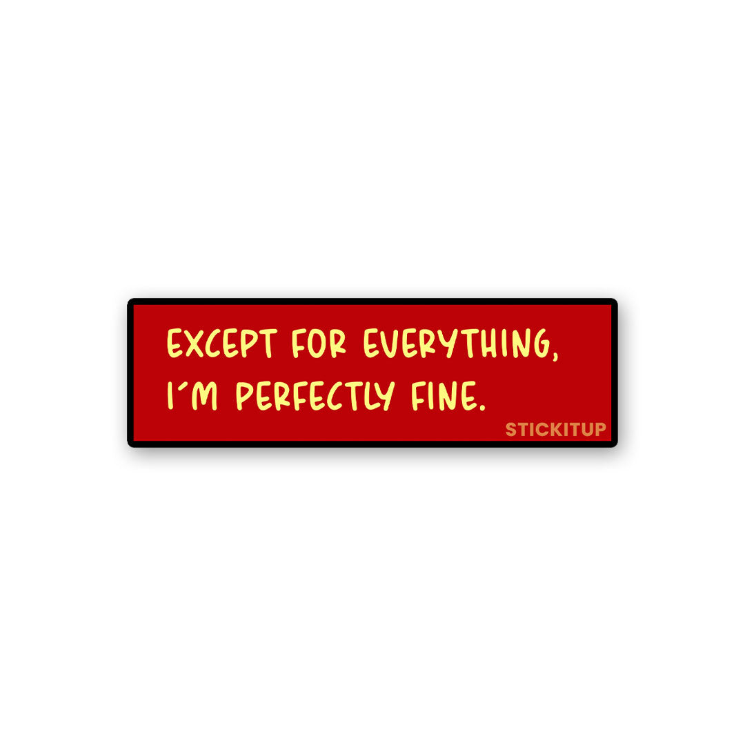 I'm Perfectly Fine Sticker