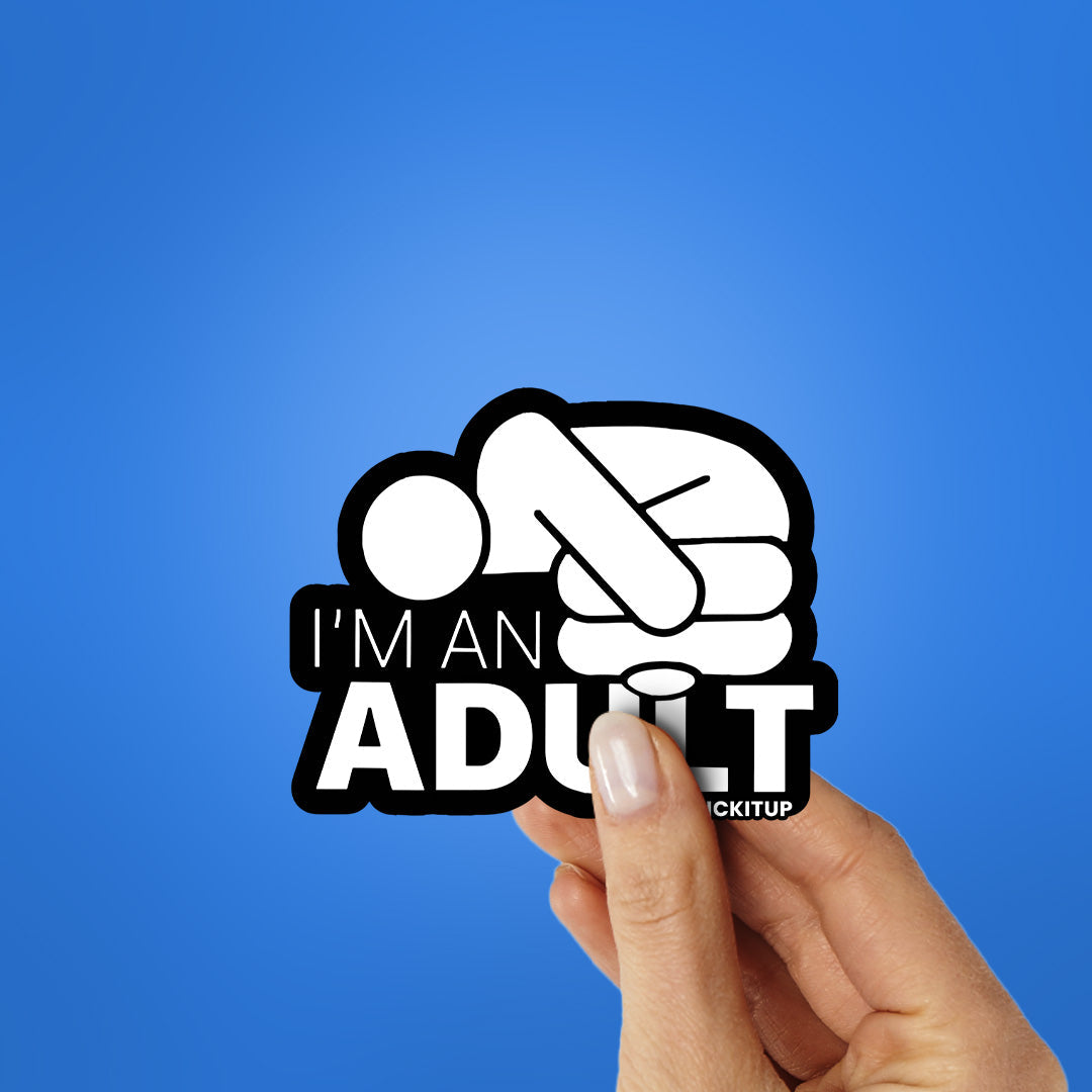 I'm An Adult Sticker