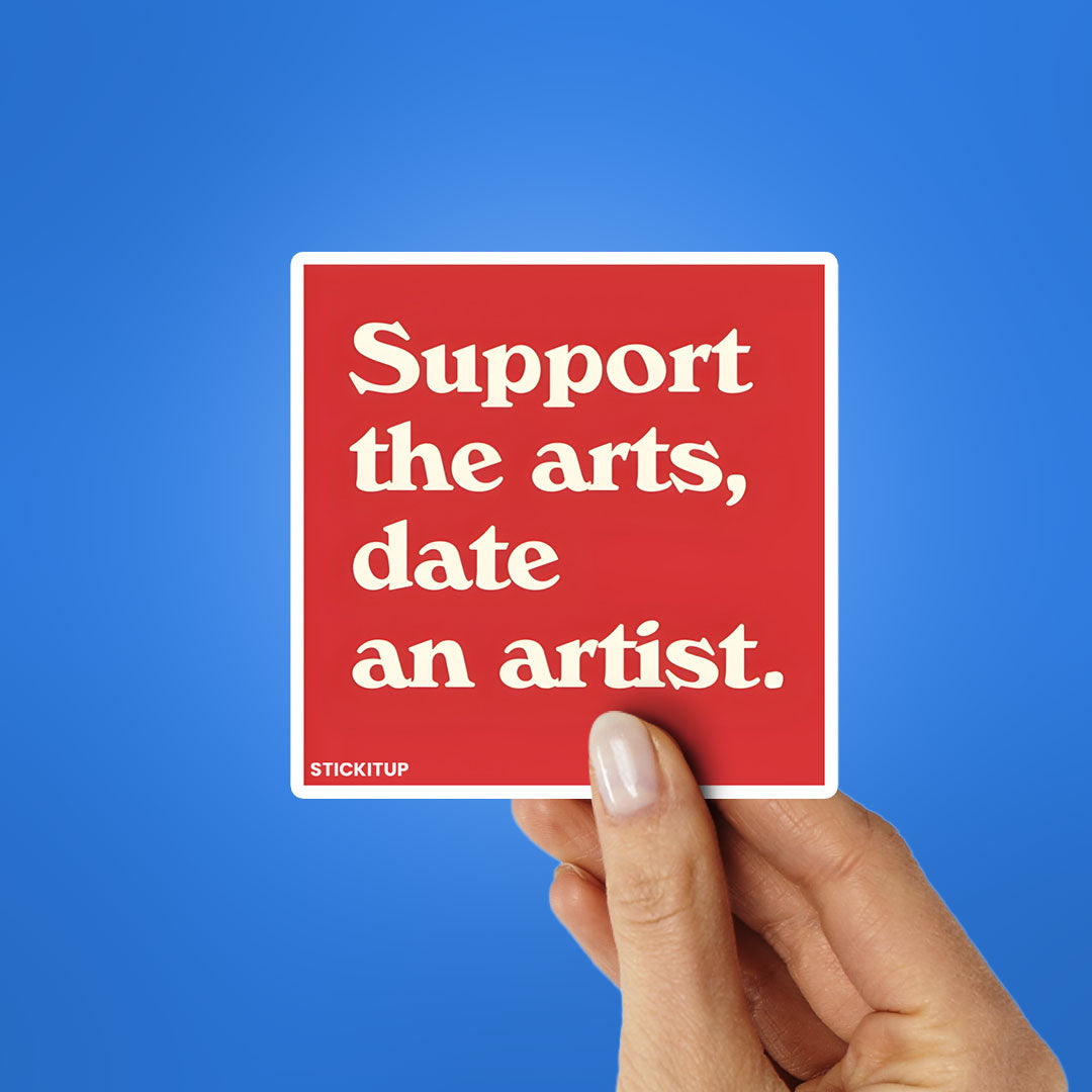 Support The Arts, Date An Artist Sticker