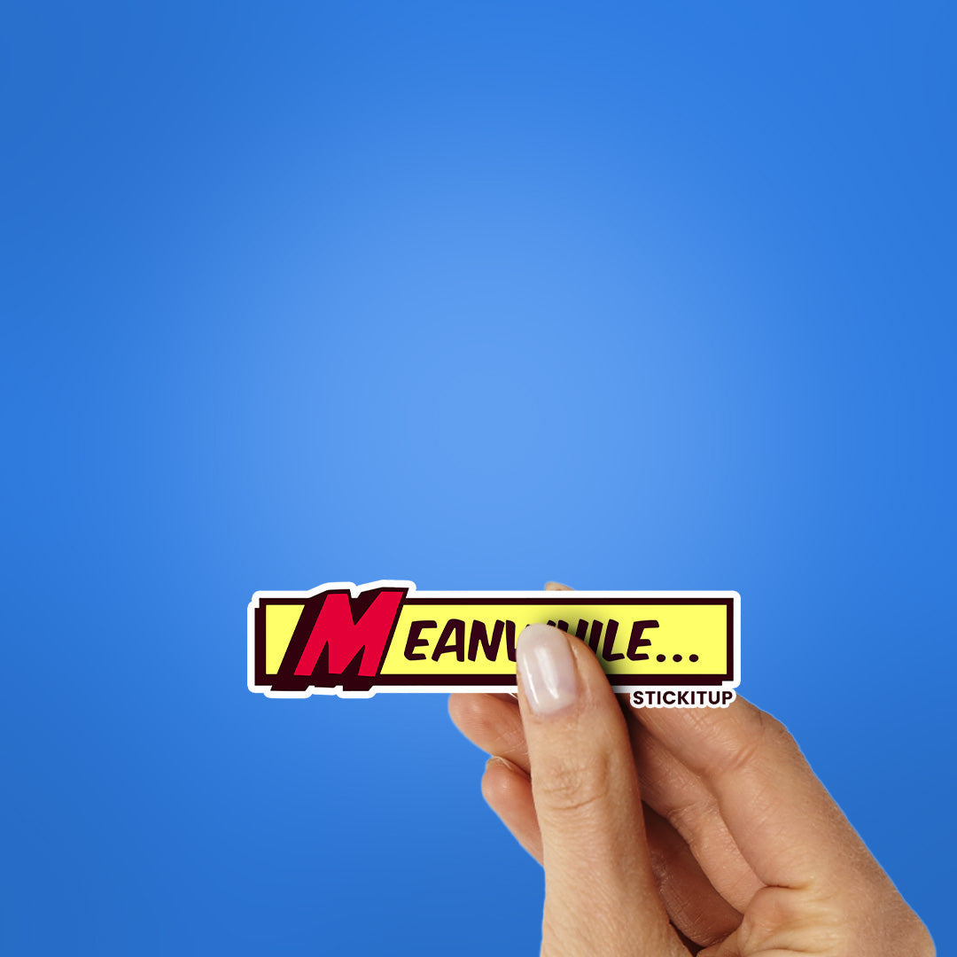 Meanwhile Sticker