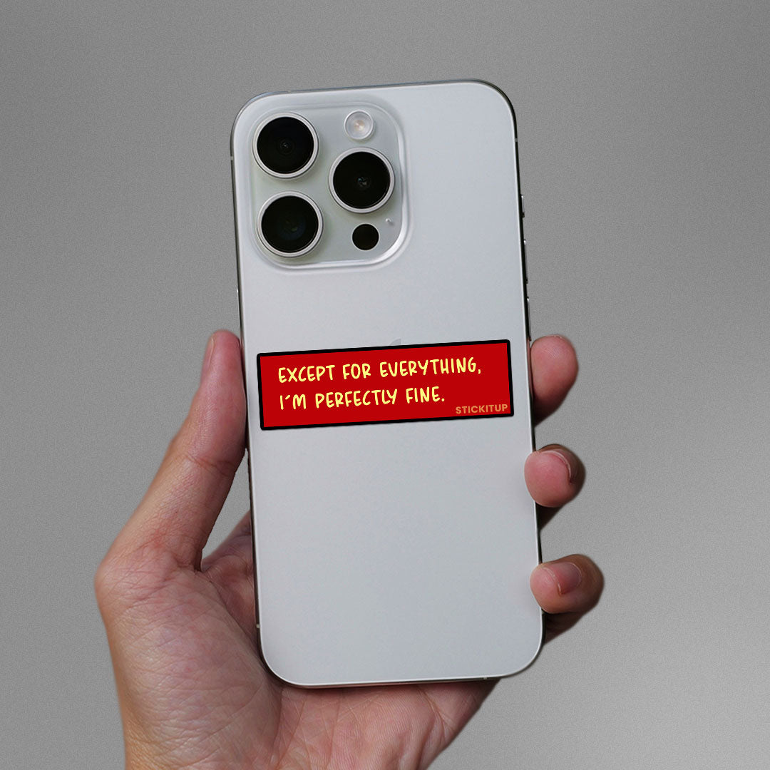 I'm Perfectly Fine Sticker