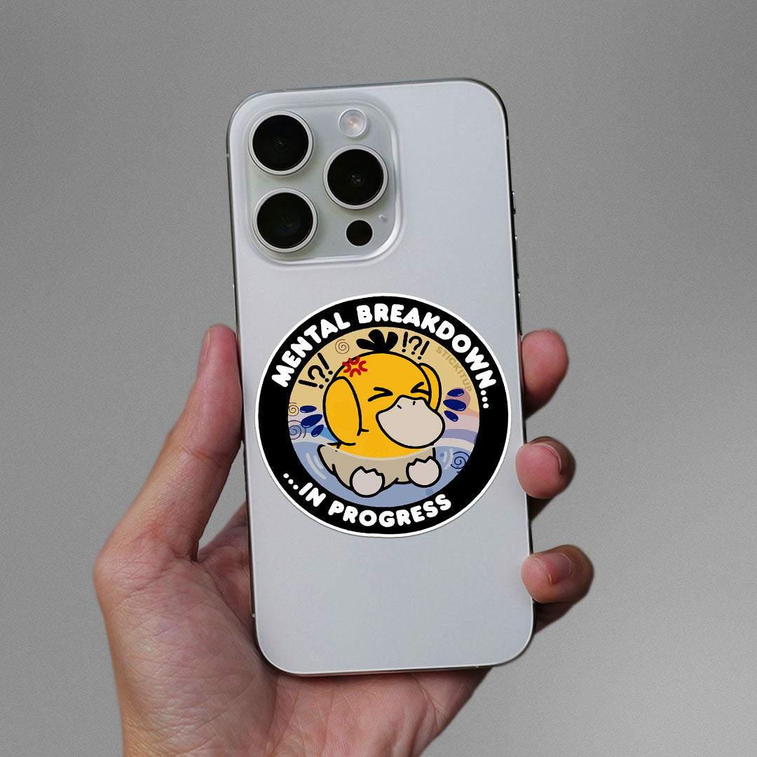 Mental Breakdown In Progess Sticker