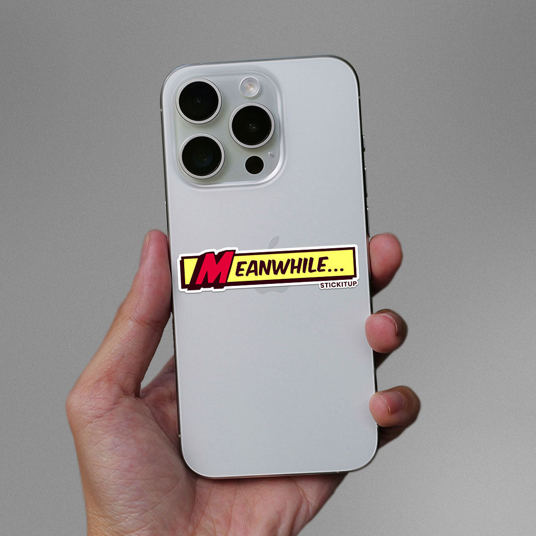 Meanwhile Sticker