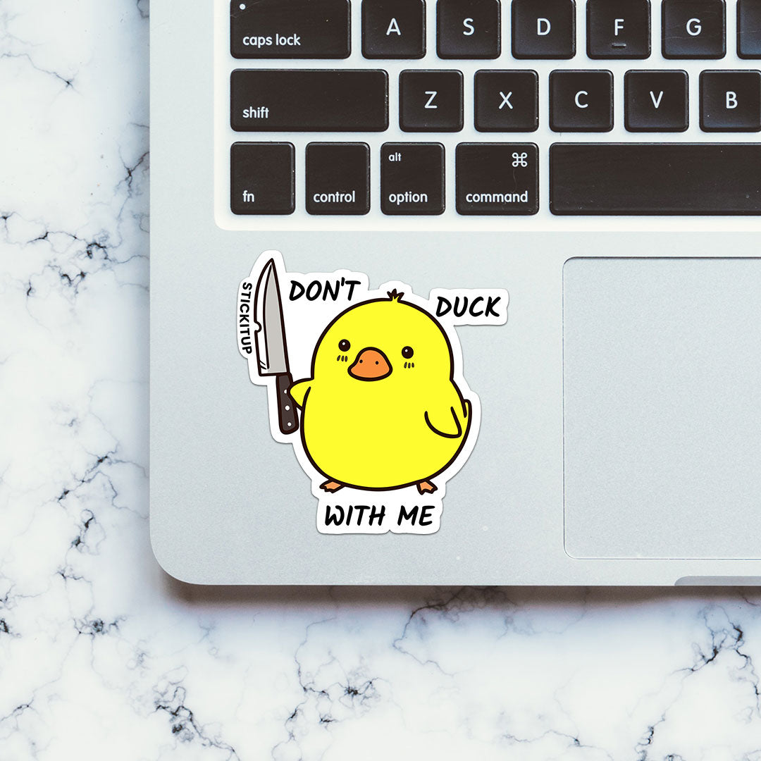 Dont Duck With Me Sticker