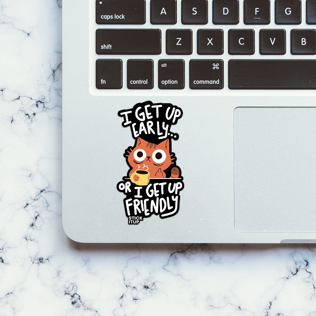 I Get Up Early Sticker