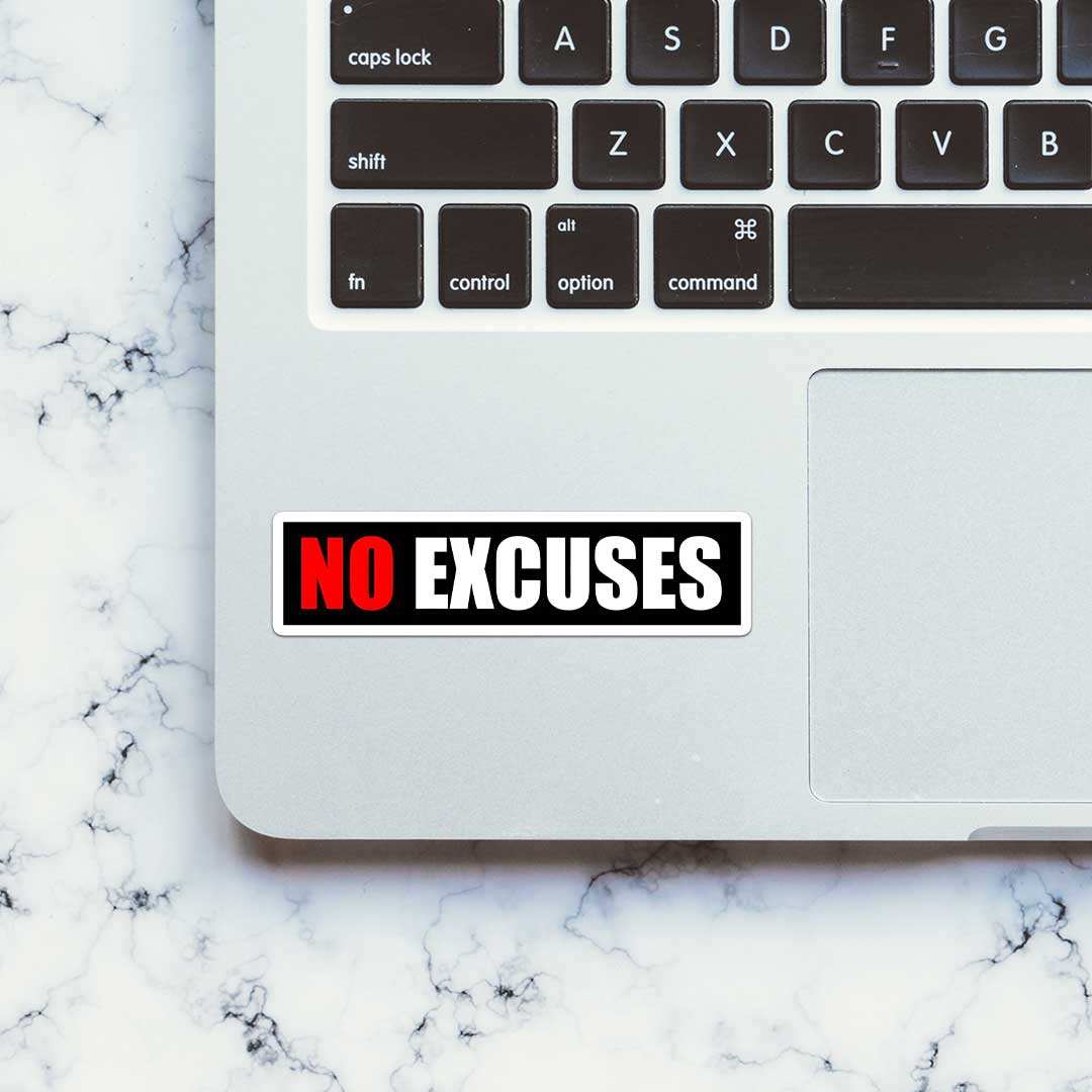 No Excuses Sticker