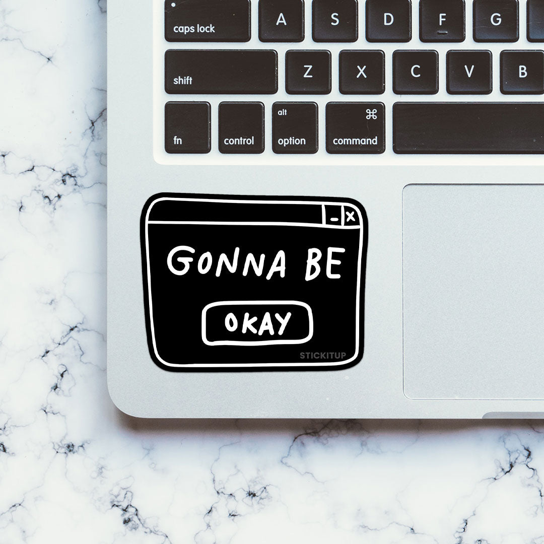 Gonna Be Okay Sticker