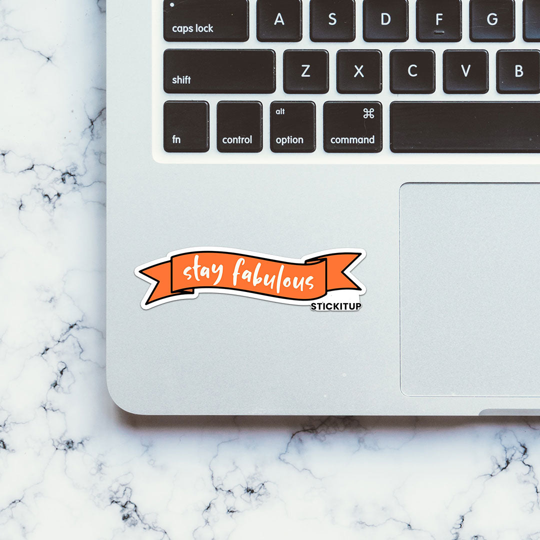 Stay Fabulous Sticker