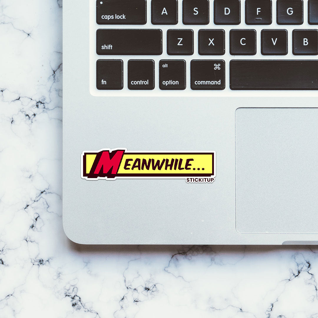 Meanwhile Sticker