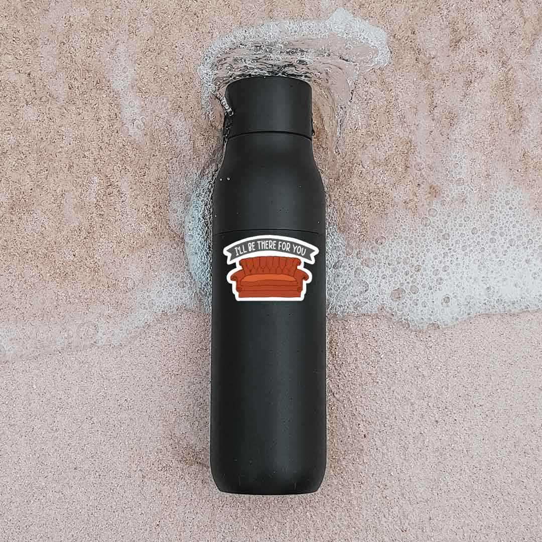 I'll be there for you Sticker | STICK IT UP