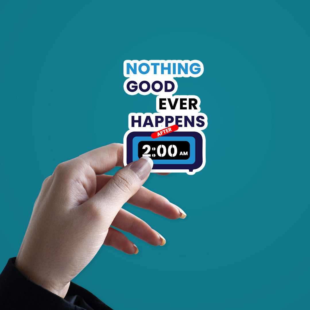 After 2Am Sticker | STICK IT UP