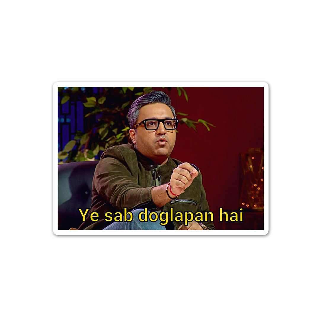 Ye Sab Doglapan hai Sticker | STICK IT UP