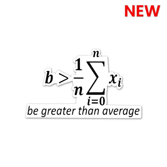 Be greater than Average Sticker | STICK IT UP