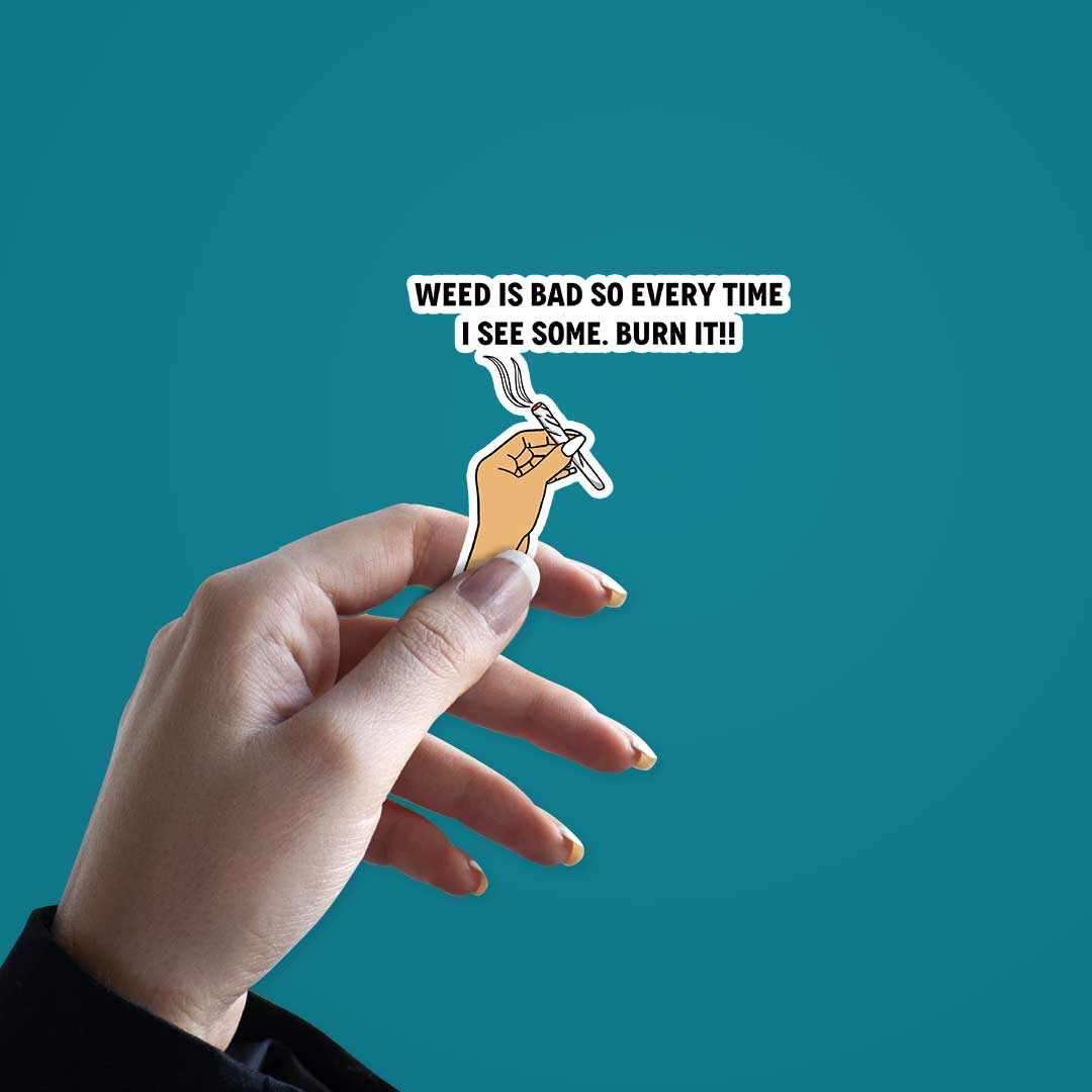 Burn It When You See It Sticker | STICK IT UP