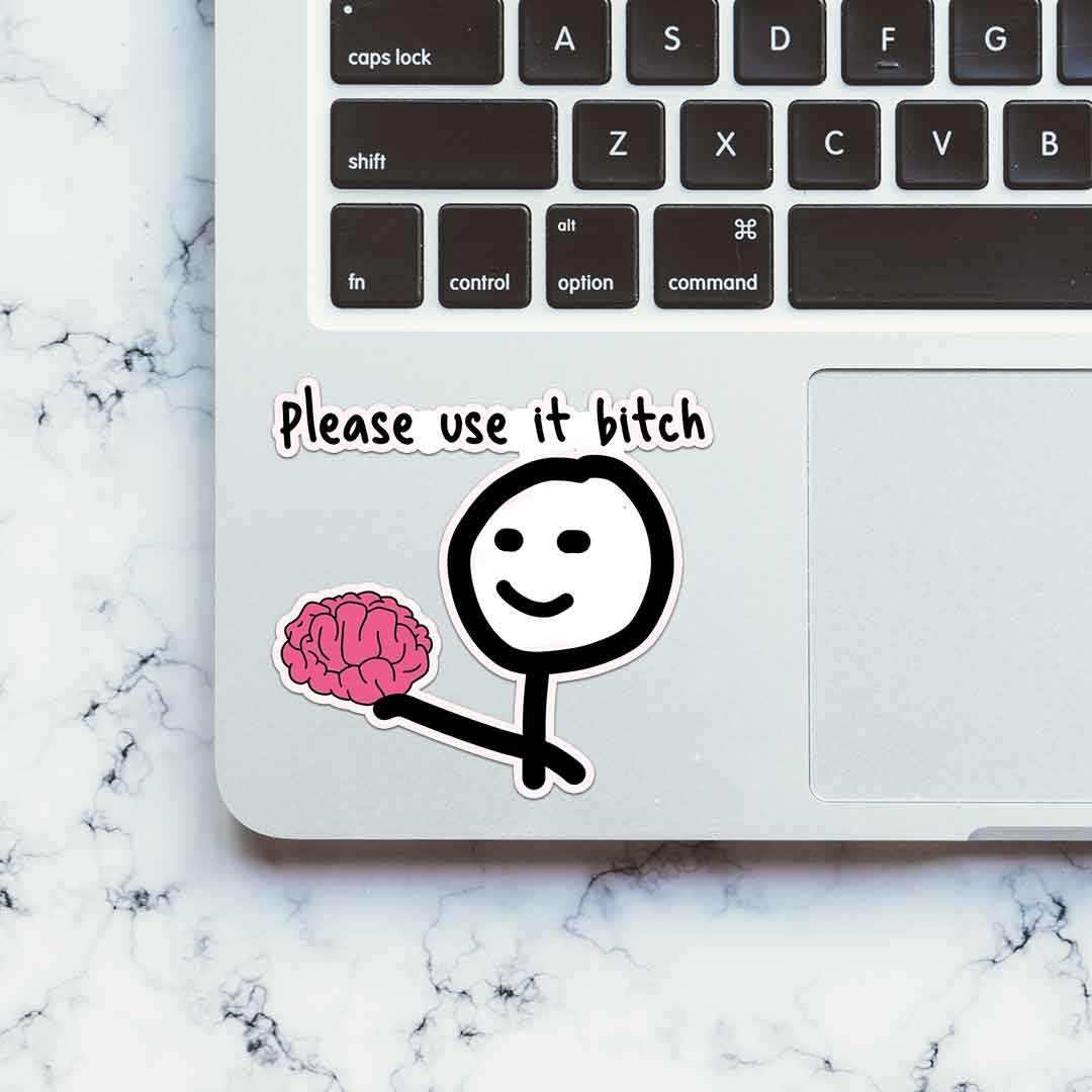 Please Use Brain Sticker | STICK IT UP