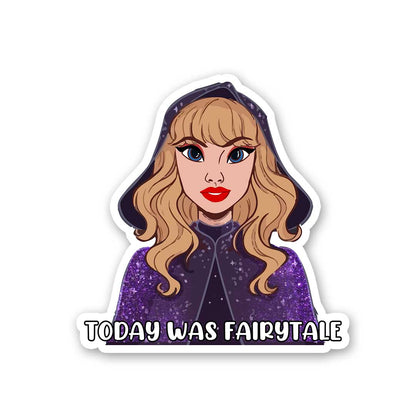 Today Was Fairytale Sticker