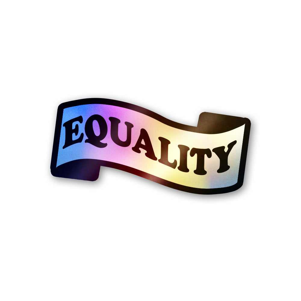 Equality Holographic Stickers | STICK IT UP