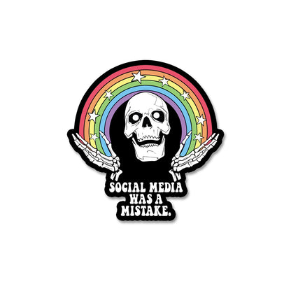 Social Media Was a Mistake Sticker