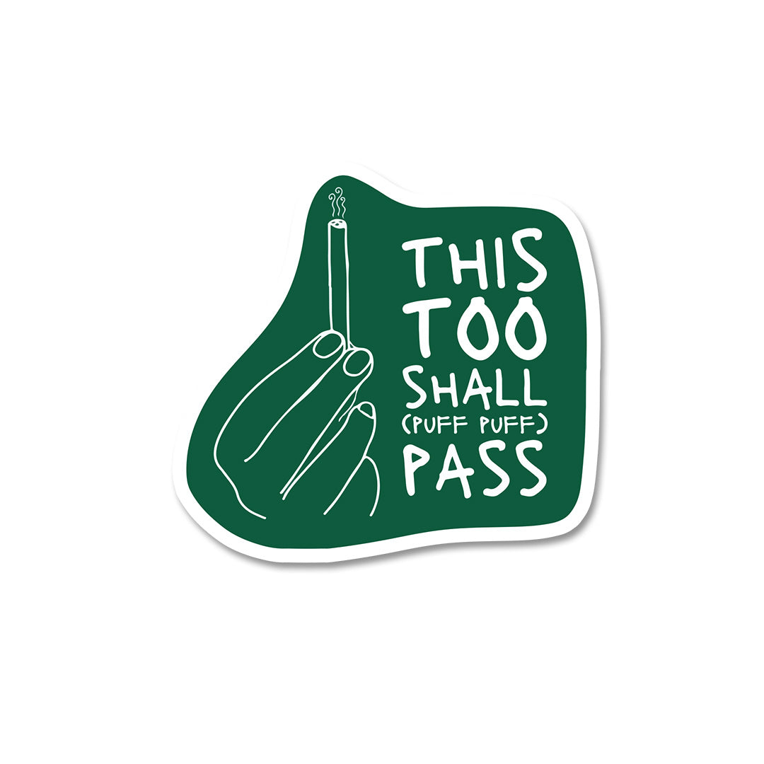 This Too Shall Pass Sticker