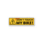 Don't Touch My Bike Sticker 1