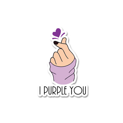 I Purple You Sticker