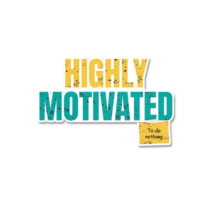 Highly Motivation Sticker