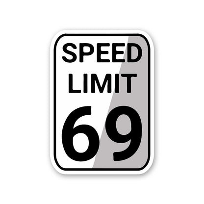 Speed Limit 69 Sticker