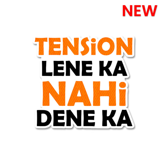 Tension lene ka nahi dene kat Sticker