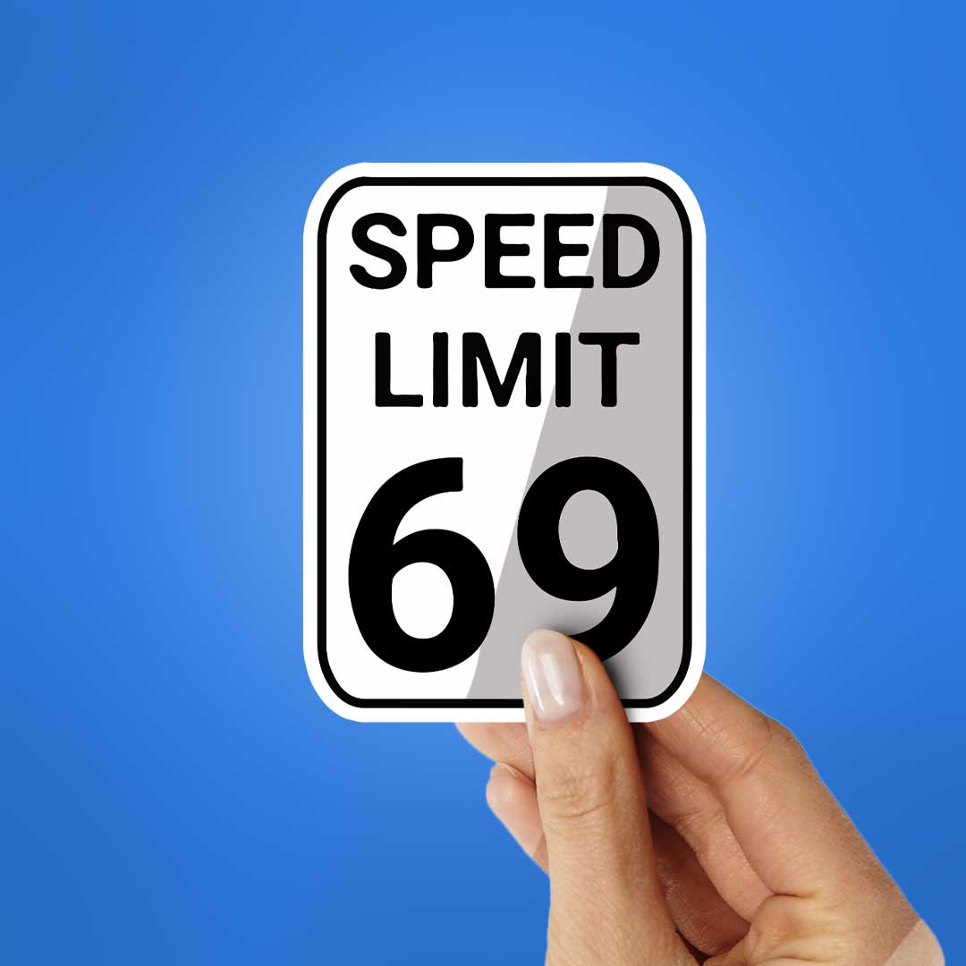 Speed Limit 69 Sticker