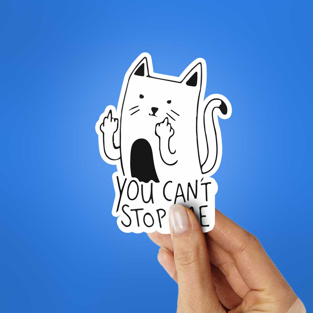 You Cant't Stop Me Sticker